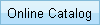 Online Catalog