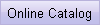 Online Catalog